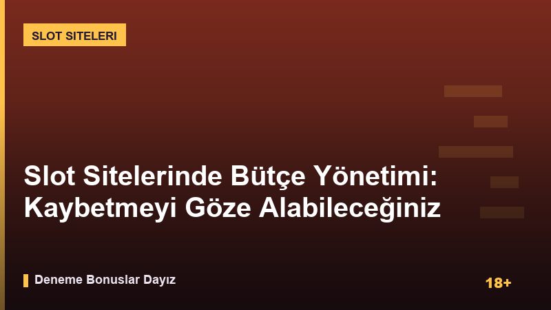 Slot Sitelerinde Bütçe Yönetimi: Kaybetmeyi Göze Alabileceğiniz Parayla Oynayın